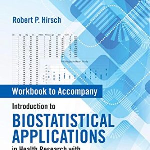 Workbook to Accompany Introduction to Biostatistical Applications in Health Research with Microsoft Office Excel