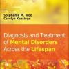 Diagnosis and Treatment of Mental Disorders Across the Lifespan, 2nd Edition