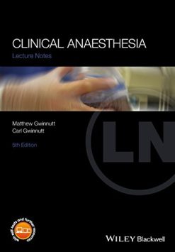 Clinical Anaesthesia (Lecture Notes), 5th Edition (PDF)