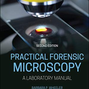 Practical Forensic Microscopy: A Laboratory Manual, 2nd Edition (Original PDF from Publisher)