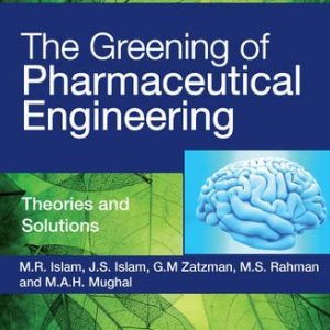 The Greening of Pharmaceutical Engineering, Theories and Solutions (Volume 2) (PDF)