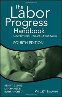The Labor Progress Handbook: Early Interventions to Prevent and Treat Dystocia, 4th Edition (PDF)