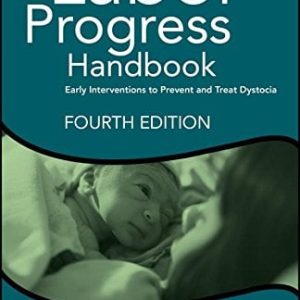 The Labor Progress Handbook: Early Interventions to Prevent and Treat Dystocia, 4th Edition (PDF)