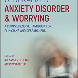 Generalized Anxiety Disorder and Worrying: A Comprehensive Handbook for Clinicians and Researchers (Original PDF from Publisher)