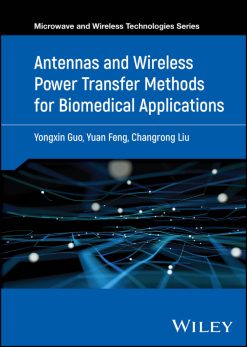 Antennas and Wireless Power Transfer Methods for Biomedical Applications (EPUB)
