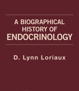 A Biographical History of Endocrinology