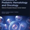 Handbook of Pediatric Hematology and Oncology: Children’s Hospital and Research Center Oakland, 3rd Edition (Original PDF from Publisher)