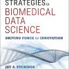 Strategies in Biomedical Data Science: Driving Force for Innovation (PDF)