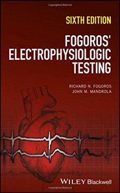 Fogoros’ Electrophysiologic Testing, 6th Edition (EPUB)
