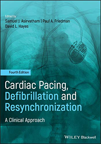 Cardiac Pacing, Defibrillation and Resynchronization: A Clinical Approach, 4th edition (Original PDF from Publisher)