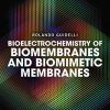 Bioelectrochemistry of Biomembranes and Biomimetic Membranes (EPUB)