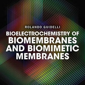 Bioelectrochemistry of Biomembranes and Biomimetic Membranes (EPUB)