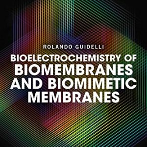 Bioelectrochemistry of Biomembranes and Biomimetic Membranes (PDF)