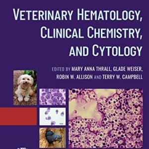 Veterinary Hematology, Clinical Chemistry, and Cytology, 3rd Edition (Original PDF from Publisher)