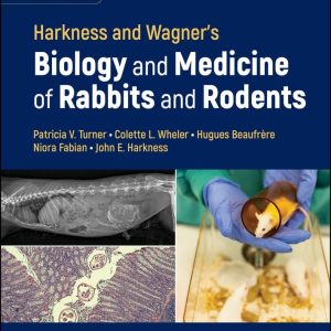 Harkness and Wagner’s Biology and Medicine of Rabbits and Rodents, 6th Edition (Original PDF from Publisher)