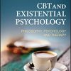 CBT and Existential Psychology: Philosophy, Psychology and Therapy (Original PDF from Publisher)