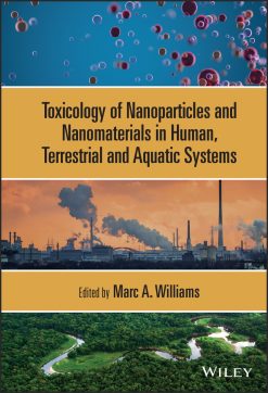 Toxicology of Nanoparticles and Nanomaterials in Human, Terrestrial and Aquatic Systems (Original PDF from Publisher)