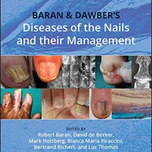 Baran and Dawber’s Diseases of the Nails and their Management, 5ed (PDF)
