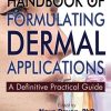 Handbook of Formulating Dermal Applications: A Definitive Practical Guide (EPUB)