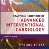 Practical Handbook of Advanced Interventional Cardiology: Tips and Tricks, 5th Edition (True PDF from Publisher)