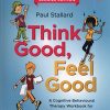 Think Good, Feel Good: A Cognitive Behavioural Therapy Workbook for Children and Young People (Original PDF from Publisher)
