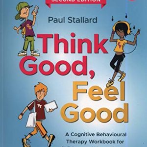 Think Good, Feel Good: A Cognitive Behavioural Therapy Workbook for Children and Young People (Original PDF from Publisher)