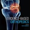 Evidence-Based Orthopedics, 2nd edition (Evidence-Based Medicine) (Original PDF from Publisher)
