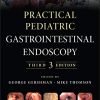 Practical Pediatric Gastrointestinal Endoscopy, 3rd Edition (Original PDF from Publisher)