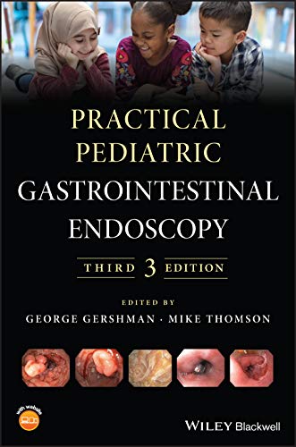 Practical Pediatric Gastrointestinal Endoscopy, 3rd Edition (Original PDF from Publisher)