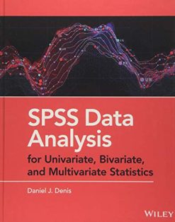 SPSS Data Analysis for Univariate, Bivariate, and Multivariate Statistics (Original PDF from Publisher)