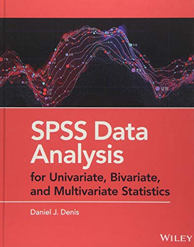 SPSS Data Analysis for Univariate, Bivariate, and Multivariate Statistics (Original PDF from Publisher)