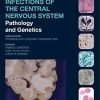 Infections of the Central Nervous System: Pathology and Genetics (International Society of Neuropathology Series)