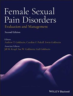 Female Sexual Pain Disorders: Evaluation and Management, 2nd Edition (Original PDF from Publisher)