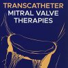 Transcatheter Mitral Valve Therapies (Original PDF from Publisher)