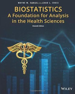 Biostatistics: A Foundation for Analysis in the Health Sciences, Eleventh Edition (Original PDF from Publisher)