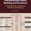 Physiologically-Based Pharmacokinetic (PBPK) Modeling and Simulations: Principles, Methods, and Applications in the Pharmaceutical Industry, 2nd Edition (Original PDF from Publisher)