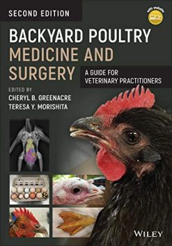 Backyard Poultry Medicine and Surgery: A Guide for Veterinary Practitioners, 2nd Edition (Original PDF from Publisher)