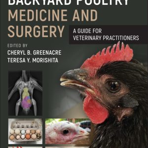 Backyard Poultry Medicine and Surgery: A Guide for Veterinary Practitioners, 2nd Edition (EPUB)