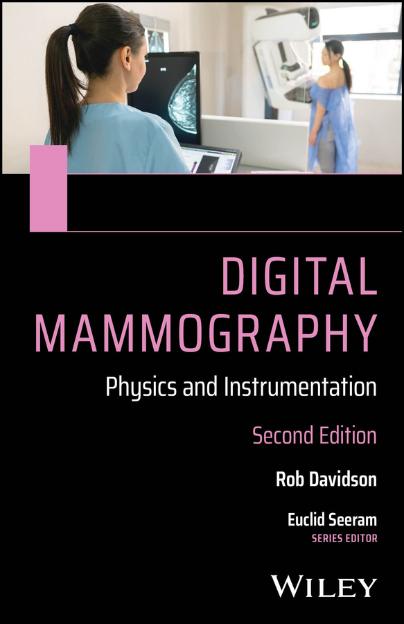 Digital Mammography: Physics and Instrumentation, 2nd Edition (Original PDF from Publisher)