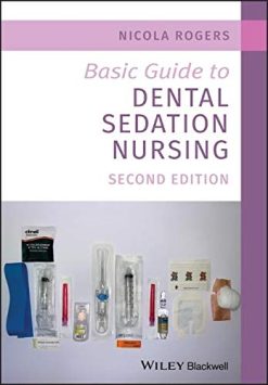 Basic Guide to Dental Sedation Nursing, 2nd Edition (Original PDF from Publisher)