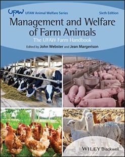 Management and Welfare of Farm Animals: The UFAW Farm Handbook, 6th edition (UFAW Animal Welfare) (Original PDF from Publisher)