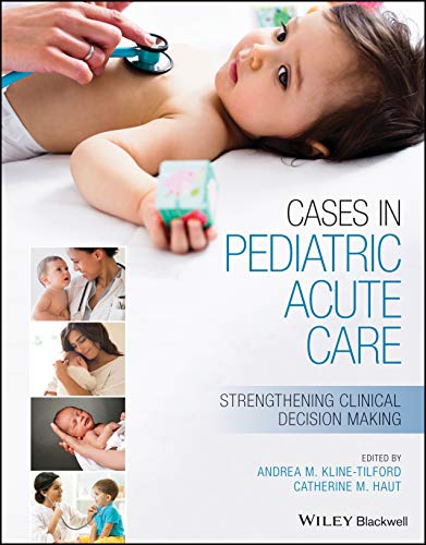 Cases in Pediatric Acute Care: Strengthening Clinical Decision Making (Original PDF from Publisher)