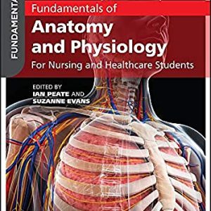 Fundamentals of Anatomy and Physiology: For Nursing and Healthcare Students, 3rd Edition (Original PDF from Publisher)
