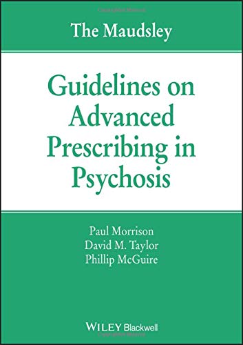 The Maudsley Guidelines on Advanced Prescribing in Psychosis (Original PDF from Publisher)
