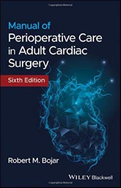 Manual of Perioperative Care in Adult Cardiac Surgery, 6th edition (Original PDF from Publisher)