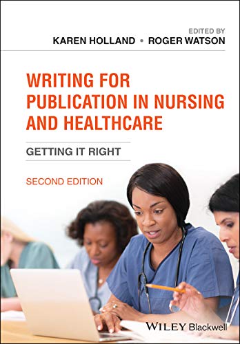 Writing for Publication in Nursing and Healthcare: Getting it Right, 2nd Edition (Original PDF from Publisher)