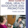 Basic Guide to Oral Health Education and Promotion (Basic Guide Dentistry Series), 3rd Edition (Original PDF from Publisher)