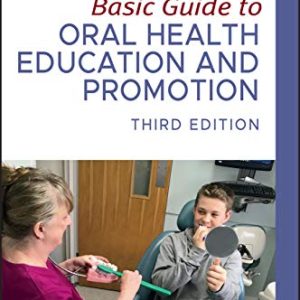 Basic Guide to Oral Health Education and Promotion (Basic Guide Dentistry Series), 3rd Edition (Original PDF from Publisher)