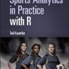 Sports Analytics in Practice with R (Original PDF from Publisher)