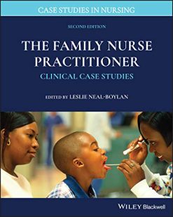 The Family Nurse Practitioner: Clinical Case Studies (Case Studies in Nursing), 2nd Edition (Original PDF from Publisher)
